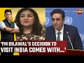 Watch What Pak Journalist Mona Alam Said On Why Some Criticising Foreign Minister Bilawal Bhutto