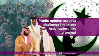 Public opinion surveys challenge the image Arab leaders like to project