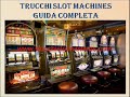 trucchi slot machine