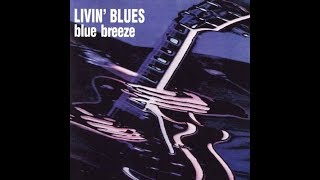 Watch Livin Blues Blue Breeze video