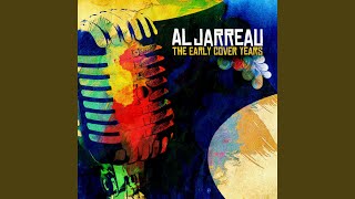 Watch Al Jarreau Come Rain Or Come Shine video