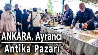 Ayranci Antika Pazarı Yürüyüş, 04.05.2025 4K Discover Ankaras Most Famous Antique Market