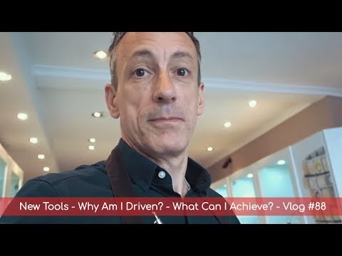 Watching video New Tools - Why Am I Driven? - What Can I Achieve? - Vlog #88