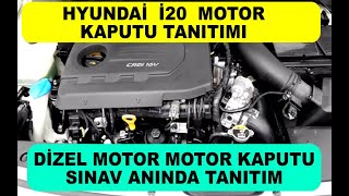 Hyundai İ20 Motor Kaputu Tanıtımı Sınavda Bilmemiz Gerekenler Neler