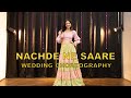 Nachde Ne Saare | Wedding Choreography | Dance Video | Danceaholic Studio | Trending | Khyati Sahdev