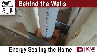 Behind the Walls - Episode 5 - Energy Sealing an Airhart Home | Build a Home Series