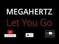 MegaHertz/Ntate Stunna - Let you go(Lyrics Video)