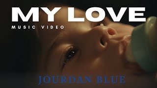 Jourdan Blue - My Love Official Music Video