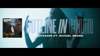 Watch Outline In Color Quicksand feat Michael Swank video
