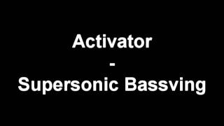 Watch Activator Supersonic Bass video