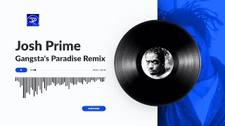 Gangsta's Paradise - Josh Prime Remix