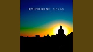 Watch Christopher Dallman Coming Around video