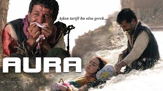 AURA (Sansürsüz) - Sinema Filmi (Gani Rüzgar Şavata)