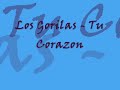 video de musica Los Gorilas - Tu Corazon