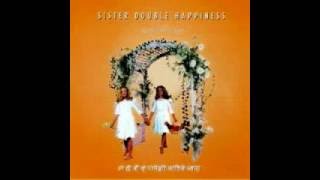 Watch Sister Double Happiness Im Drowning video