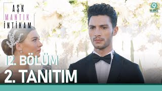 Aşk Mantık İntikam 12. Bölüm 2. Tanıtımı