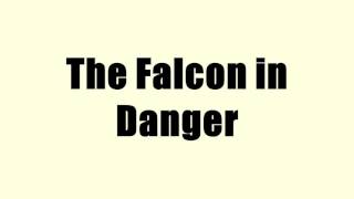 The Falcon In Danger