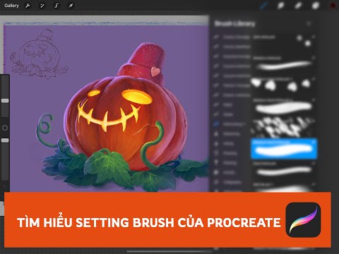 PROCREATE 02 - Tìm hiểu tùy chỉnh brush trong Procreate