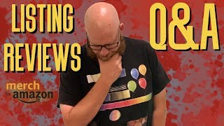 Merch By Amazon Reviews of Listings and Q&A With Ryan A Raymond