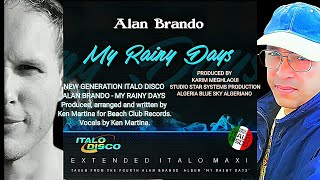 New Italo Disco 2023 - Alan Brando - My Rainy  Days - (Short Vocal Club Mix) Maxitalo/ Eurodisco