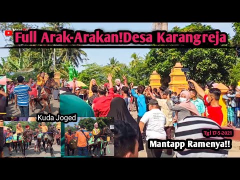 Full Arak-Arakan||Kuda Joged Di Desa Karangreja-Petanahan Mantap Ramenya 😱