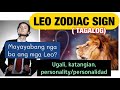 LEO ZODIAC SIGN, ugali, katangian, personality/ personalidad ( TAGALOG)