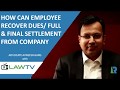 Indian Kanoon - How can employee recover dues & Full & Final settlement from company -LawRato.com