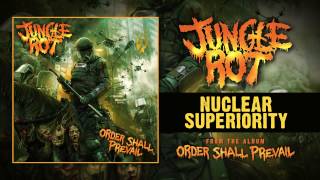Watch Jungle Rot Nuclear Superiority video