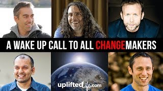 A Wakeup Call To All Changemakers