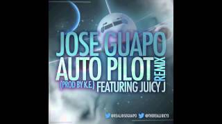 Watch Jose Guapo Autopilot remix Ft Juicy J video