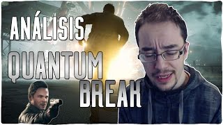 Análisis QUANTUM BREAK