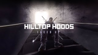 Watch Hilltop Hoods Laced Up video