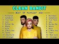 CLEAN BANDIT HITS FULL ALBUM 2020 - CLEAN BANDIT BEST OF PLAYLIST 2021 - Best Song Of Clean Bandit