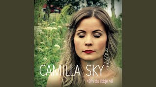 Watch Camilla Sky Om Du Ikkje Vil video