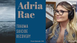 Adria Rae: How I Overcame Crippling Depression and a Suicide Attempt