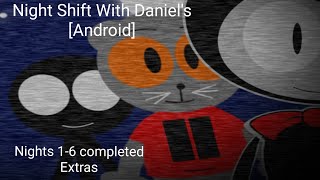 (Night Shift With Daniel's [Android])(Night 1-6 Completed+Extras)