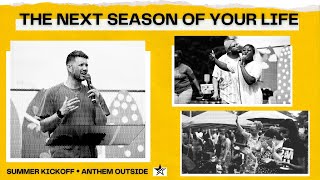 Summer Kickoff || The Next Season Of Your Life || Pastor Sam Hamstra