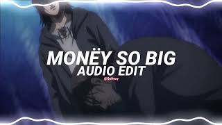 monëy so big - yeat. audio edit [EXTENDED]