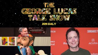 The George Lucas Talk Show After Show: Episode XXX with Jon Daly
