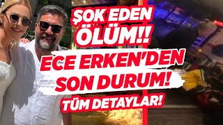 Ece Erkenin Eşi Şafak Mahmutyazıcıoğlu Hayatını Kaybetti Tüm Detaylarıyla Ali Eyüboğlu Anlattı