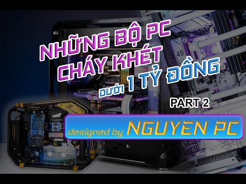 💥NHỮNG BỘ PC ẤN TƯỢNG XÂY DỰNG BỞI NGUYENPC 2021 - ☀️PART 2