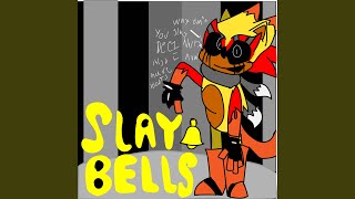 Slaybells