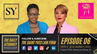 The Daily Attorney Podcast Episode 6 with Atty. V. Ava Murray