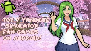 Top 7 Yandere Simulator Fan Games Android Dl Yandere Simulator Fan Games