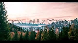 Watch Fernando Ortega Come Let Us Worship Psalm 9567 video