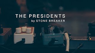 Stone Breaker - The  Presidents