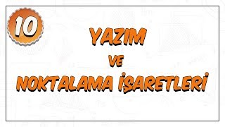 10. Sınıf Edebiyat Yazım Ve Noktalama İşaretleri