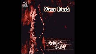 Watch Near Dark One Day video