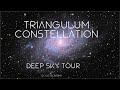 Triangulum Constellation Deep Sky Tour: Galaxies