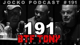 Jocko Podcast 191 w/ BTF Tony Eafrati: Sometimes You Just Gotta BTF Through